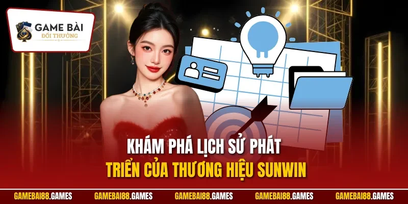 sunwin 1 Khám phá lịch sử phát triển của thương hiệu SUNWIN