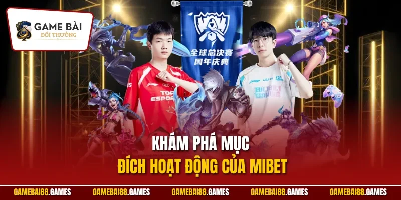 MIBET 2 Khám phá mục đích hoạt động của MIBET