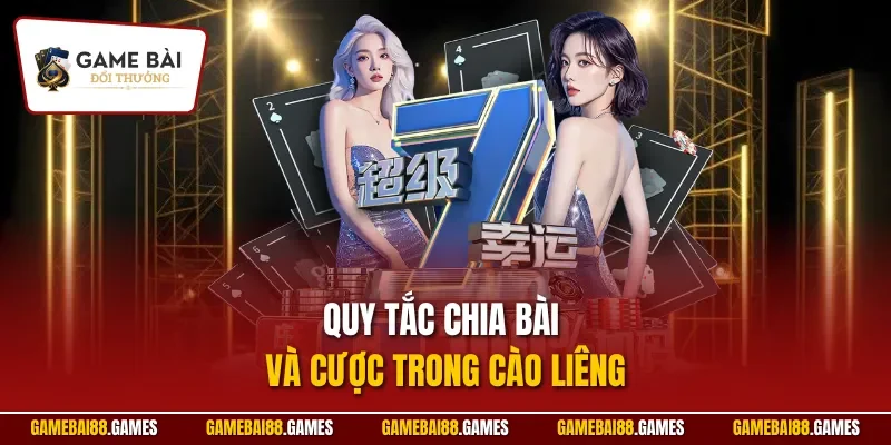 Bài cào liêng 2 Quy tắc chia bài và cược trong cào liêng