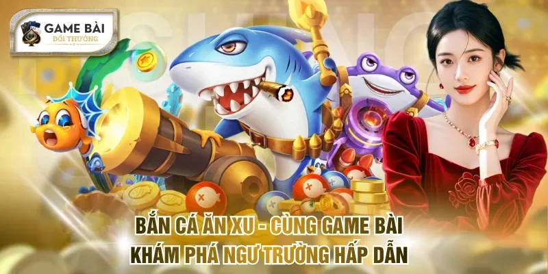 Bắn cá ăn xu