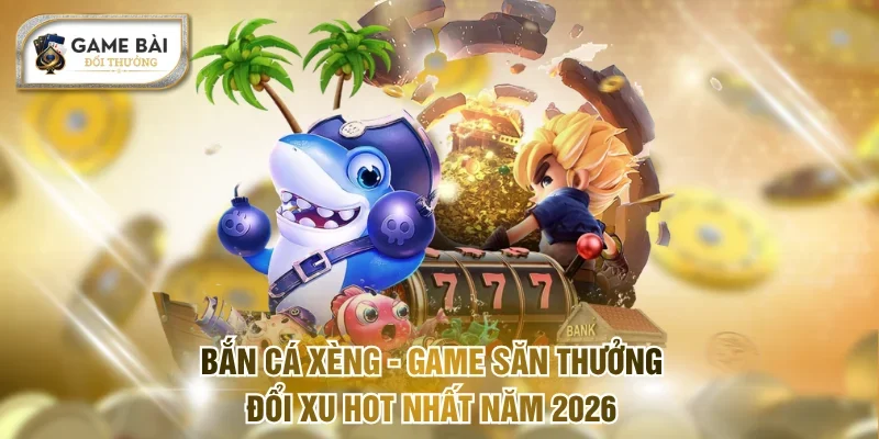Bắn cá xèng