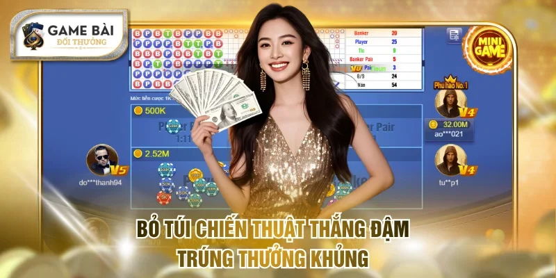 Bỏ túi chiến thuật thắng đậm trúng thưởng khủng