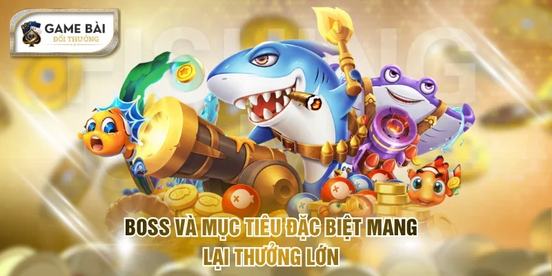 Bắn Cá Xèng - Game Săn Thưởng Đổi Xu Hot Nhất Năm 2026 3 Boss và mục tiêu đặc biệt mang lại thưởng lớn