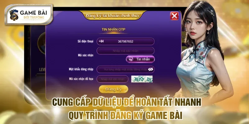 Đăng ký Game bài - Mở Tài Khoản Siêu Tốc Chỉ Với 3 Bước 2 Cung cấp dữ liệu để hoàn tất nhanh quy trình đăng ký Game bài