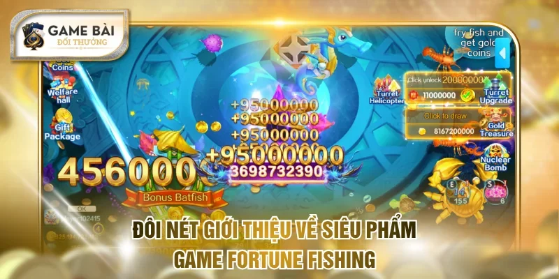 Đôi nét giới thiệu về game Fortune Fishing