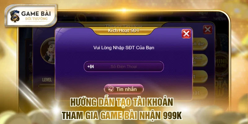 Hướng dẫn tạo tài khoản tham gia Game bài nhận 999K
