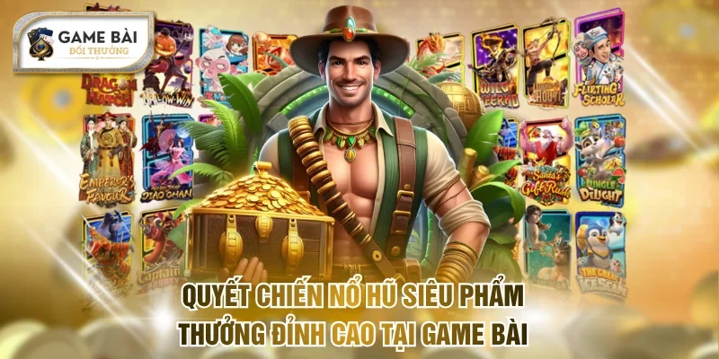 Quyết Chiến nổ hũ