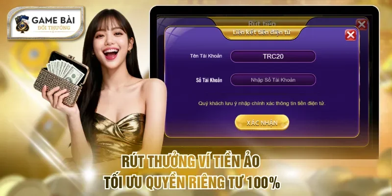 Rút thưởng ví tiền ảo tối ưu quyền riêng tư 100%