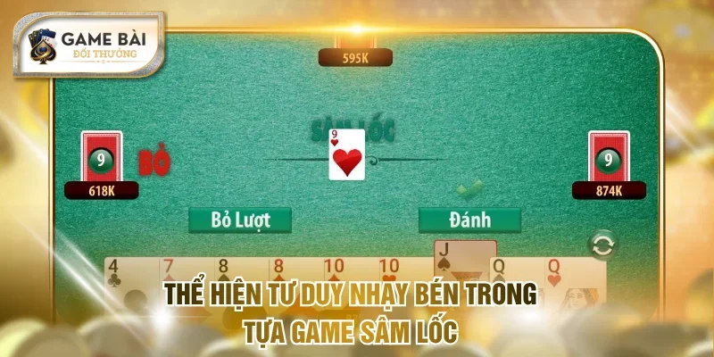 Thể hiện tư duy nhạy bén trong tựa game Sâm Lốc