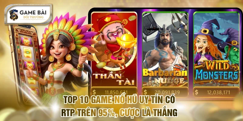 top 10 game nổ hũ uy tín